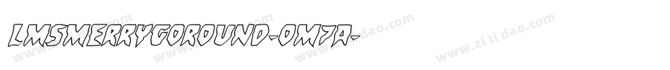 LmsMerryGoRound-oM7A字体转换