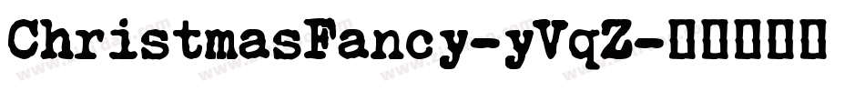 ChristmasFancy-yVqZ字体转换