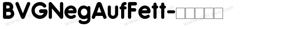 BVGNegAufFett字体转换