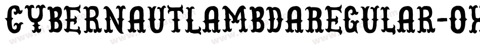 CybernautLambdaRegular-Ox54字体转换