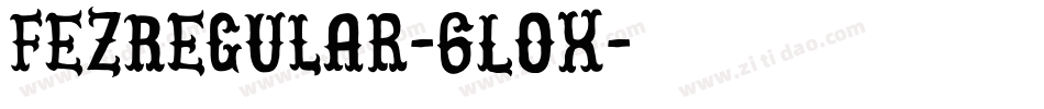 FezRegular-6LOx字体转换