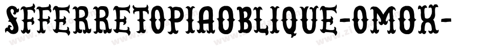 SfFerretopiaOblique-oMOx字体转换 SfFerretopiaOblique-oMOx字体转换