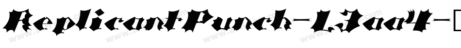 ReplicantPunch-L3aa4字体转换