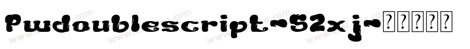 Pwdoublescript-52xj字体转换