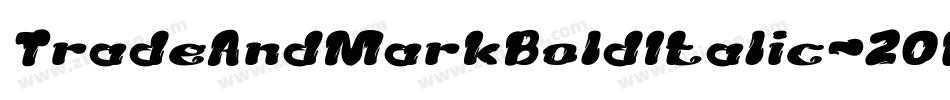 TradeAndMarkBoldItalic-2OEzw字体转换 TradeAndMarkBoldItalic-2OEzw字体转换