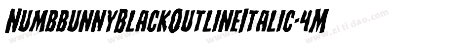 NumbbunnyBlackOutlineItalic-4M5l字体转换
