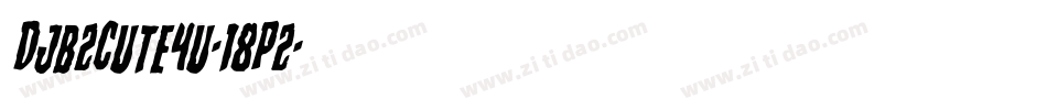 Djb2Cute4u-18P2字体转换