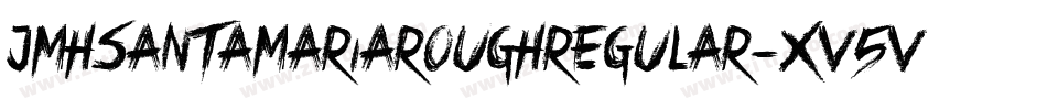 JmhsantamariaroughRegular-xV5V字体转换