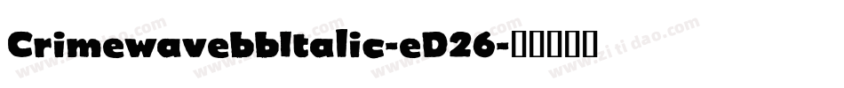 CrimewavebbItalic-eD26字体转换