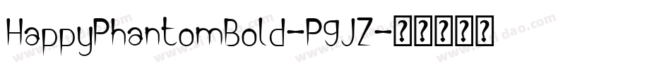 HappyPhantomBold-P9JZ字体转换