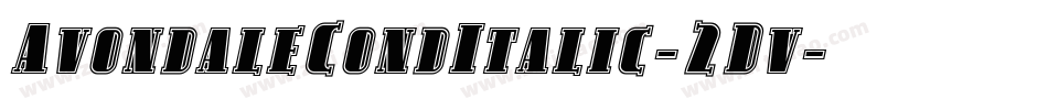 AvondaleCondItalic-2Dv字体转换