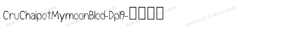 CruChaipotMymoonBlod-Dpl9字体转换