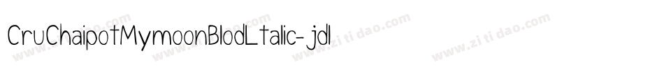 CruChaipotMymoonBlodLtalic-jdlG字体转换
