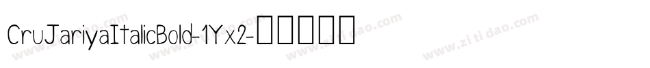 CruJariyaItalicBold-1Yx2字体转换