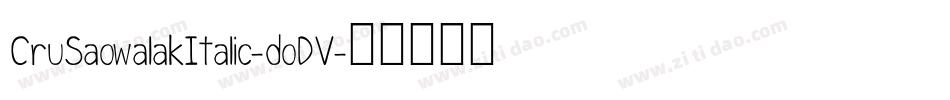 CruSaowalakItalic-doDV字体转换