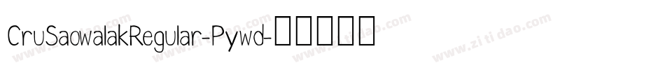 CruSaowalakRegular-Pywd字体转换
