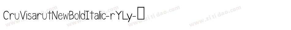 CruVisarutNewBoldItalic-rYLy字体转换