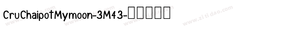 CruChaipotMymoon-3M43字体转换