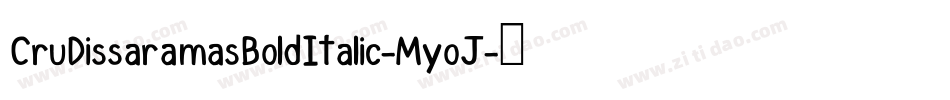 CruDissaramasBoldItalic-MyoJ字体转换
