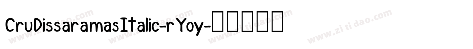 CruDissaramasItalic-rYoy字体转换