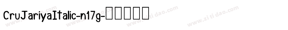 CruJariyaItalic-n17g字体转换