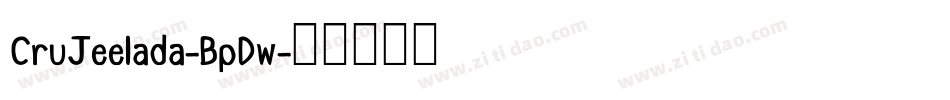 CruJeelada-BpDw字体转换