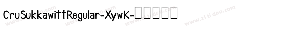 CruSukkawittRegular-XywK字体转换