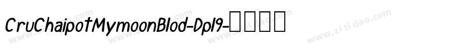 CruChaipotMymoonBlod-Dpl9字体转换