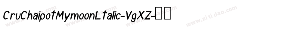 CruChaipotMymoonLtalic-VgXZ字体转换