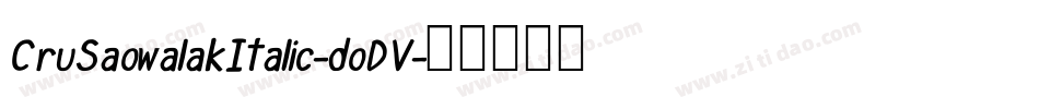 CruSaowalakItalic-doDV字体转换