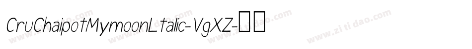 CruChaipotMymoonLtalic-VgXZ字体转换