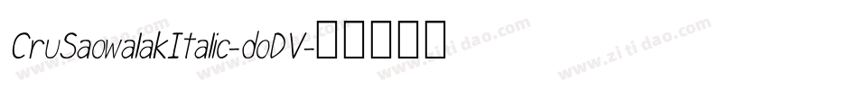 CruSaowalakItalic-doDV字体转换