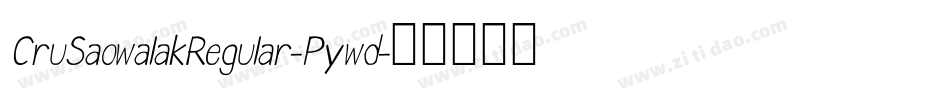 CruSaowalakRegular-Pywd字体转换