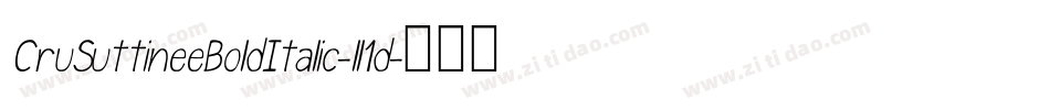 CruSuttineeBoldItalic-ll1d字体转换