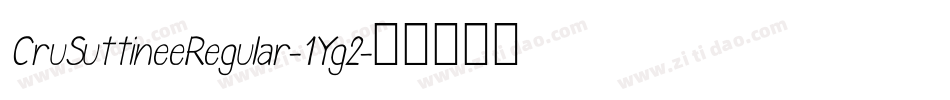 CruSuttineeRegular-1Yg2字体转换