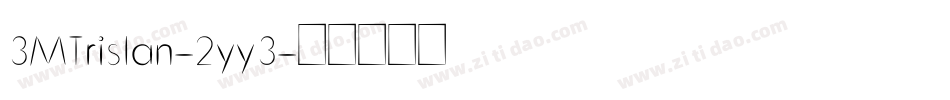 3MTrislan-2yy3字体转换