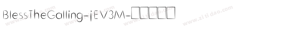 BlessTheGalling-jEV3M字体转换