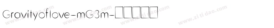Gravityoflove-mG3m字体转换 Gravityoflove-mG3m字体转换