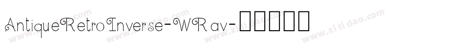 AntiqueRetroInverse-WRav字体转换