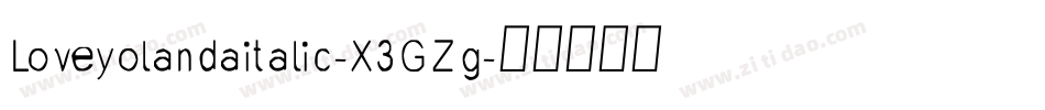 Loveyolandaitalic-X3GZg字体转换