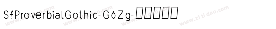 SfProverbialGothic-G6Zg字体转换