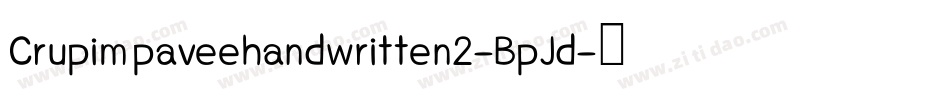 Crupimpaveehandwritten2-BpJd字体转换