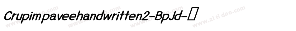 Crupimpaveehandwritten2-BpJd字体转换