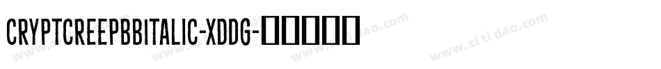 CryptcreepbbItalic-XDdG字体转换