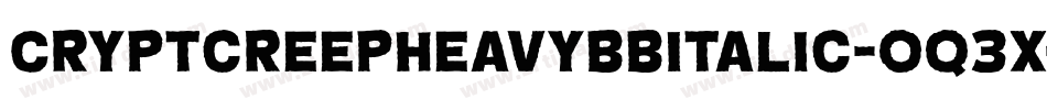 CryptcreepheavybbItalic-oq3x字体转换