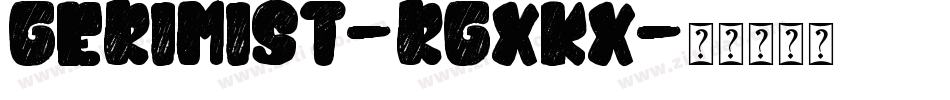 Gerimist-rgxKx字体转换 Gerimist-rgxKx字体转换