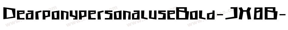 DearponypersonaluseBold-JX8B字体转换