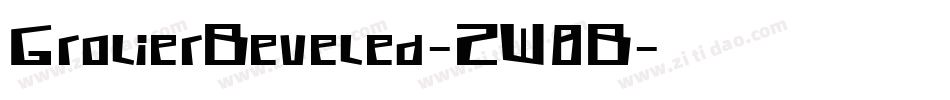 GrolierBeveled-ZW8B字体转换 GrolierBeveled-ZW8B字体转换