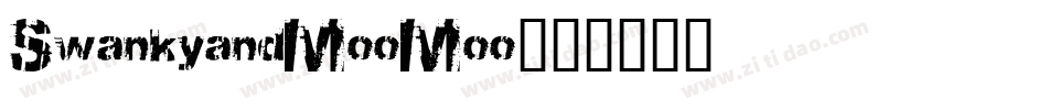 SwankyandMooMoo字体转换