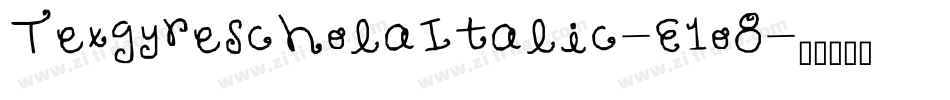 TexgyrescholaItalic-E1o8字体转换